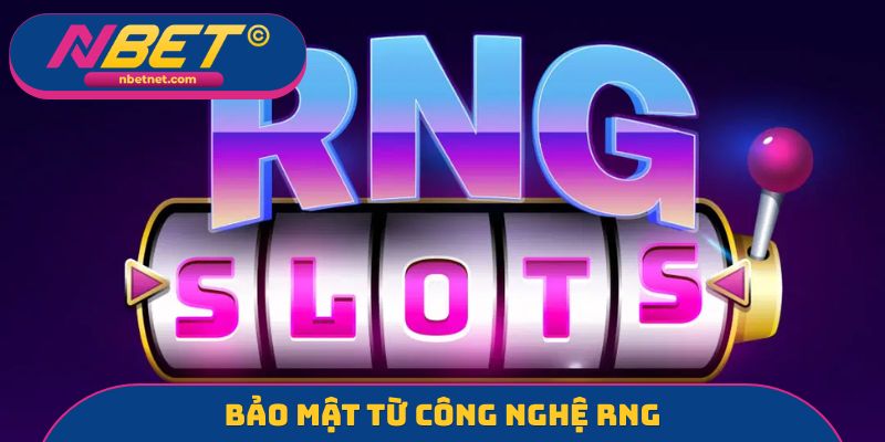 Bảo mật từ công nghệ RNG