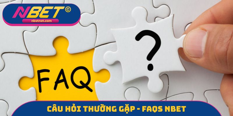 Câu hỏi thường gặp - FAQs Nbet