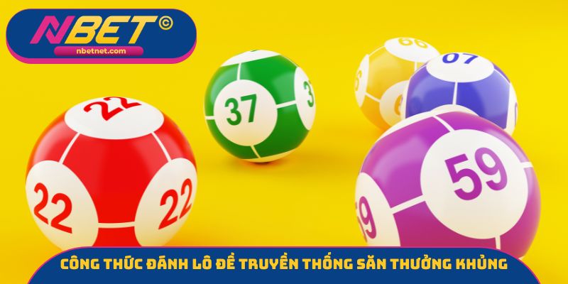 Công thức đánh lô đề truyền thống săn thưởng khủng