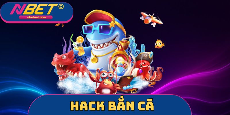 Hack Bắn Cá
