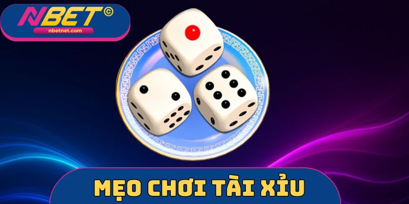 Mẹo Chơi Tài Xỉu
