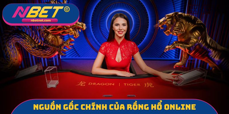Nguồn gốc chính của rồng hổ online