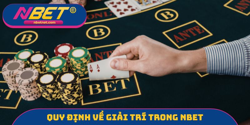 Quy định về giải trí được đề cập trong NBET