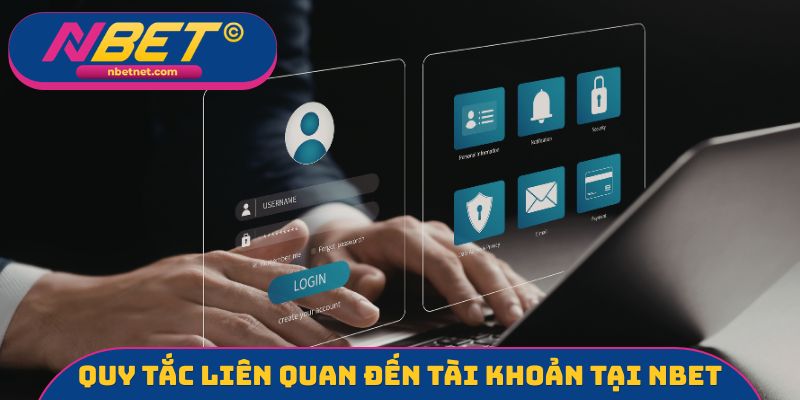 Quy tắc liên quan đến tài khoản tại NBET