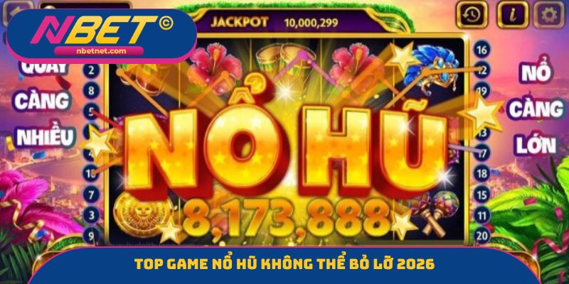 Top game nổ hũ không thể bỏ lỡ 2026