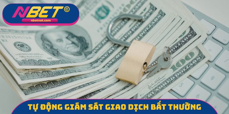 Tự động giám sát giao dịch bất thường tại NBET